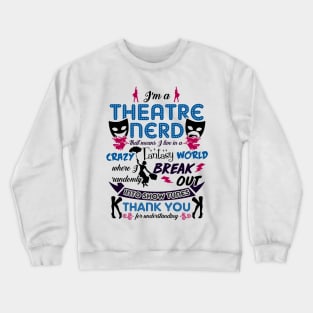 Theatre Lover Funny Crewneck Sweatshirt